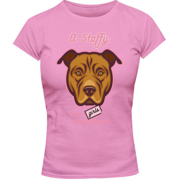 A Staffy Is A Girl's Best Friend - Ladies Slim Fit Tee - Graphic Tees Australia