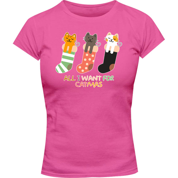 All I Want For Catmas - Ladies Slim Fit Tee