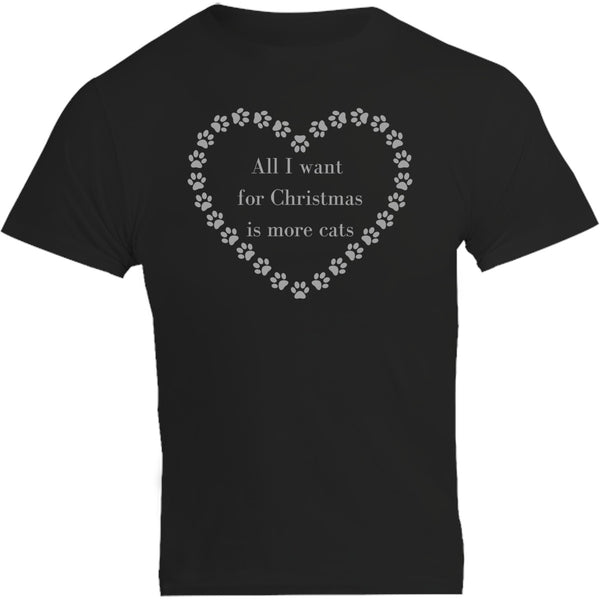All I Want For Christmas Cats - Unisex Tee