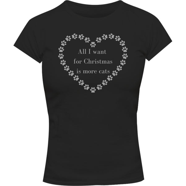 All I Want For Christmas Cats - Ladies Slim Fit Tee