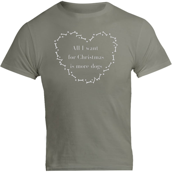 All I Want For Christmas Dogs - Unisex Tee