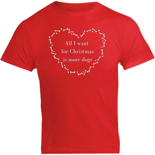 All I Want For Christmas Dogs - Unisex Tee