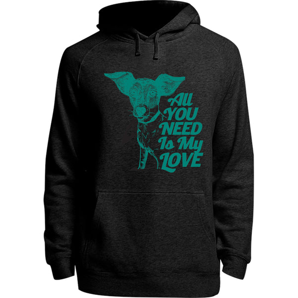All You Need Is My Love - Unisex Hoodie - Plus Size