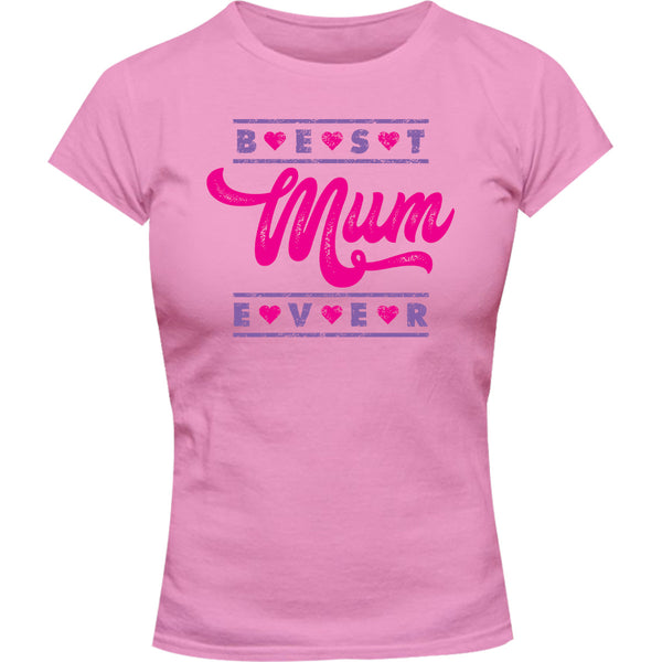Best Mum Ever - Ladies Slim Fit Tee - Graphic Tees Australia