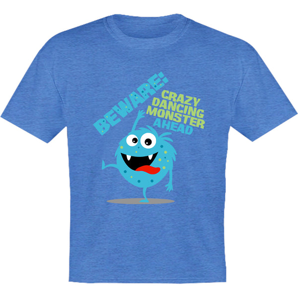 Beware Crazy Dancing Monster - Youth & Infant Tee - Graphic Tees Australia