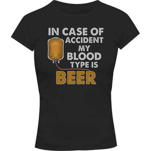 Blood Type Is Beer - Ladies Slim Fit Tee