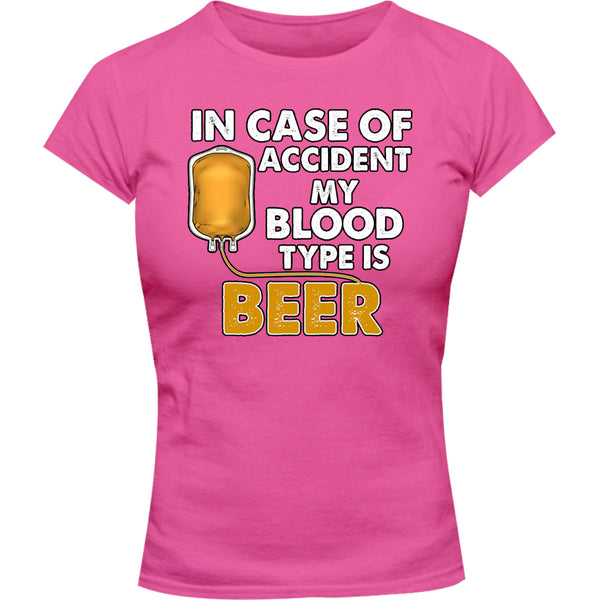 Blood Type Is Beer - Ladies Slim Fit Tee
