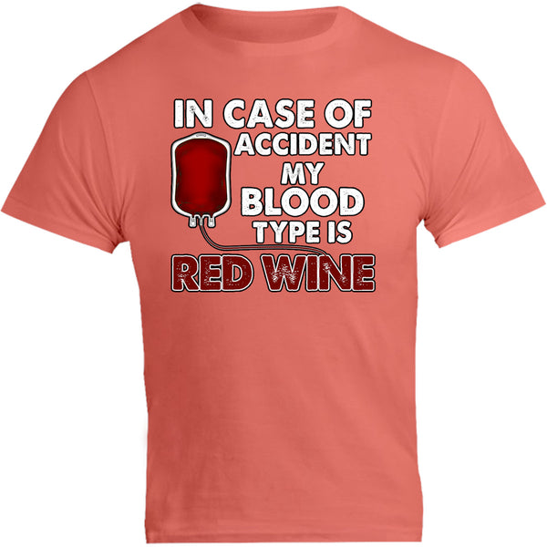 Blood Type Is Red Wine - Unisex Tee