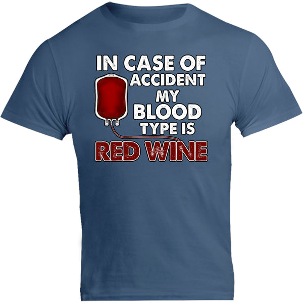 Blood Type Is Red Wine - Unisex Tee