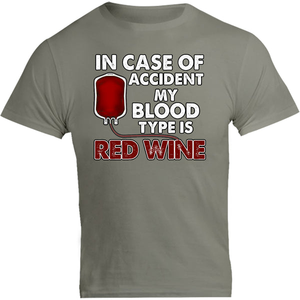 Blood Type Is Red Wine - Unisex Tee