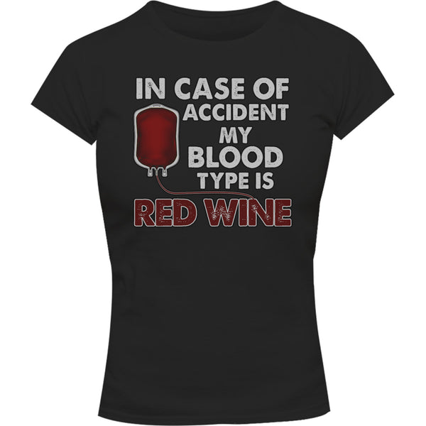 Blood Type Is Red Wine - Ladies Slim Fit Tee