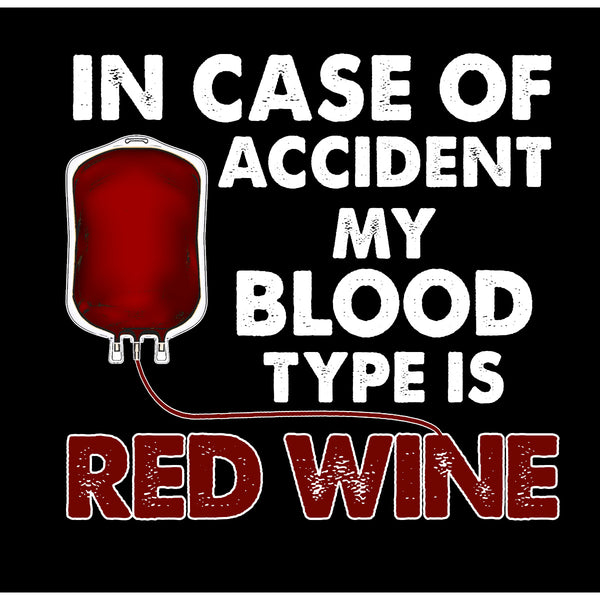 Blood Type Is Red Wine - Unisex Tee