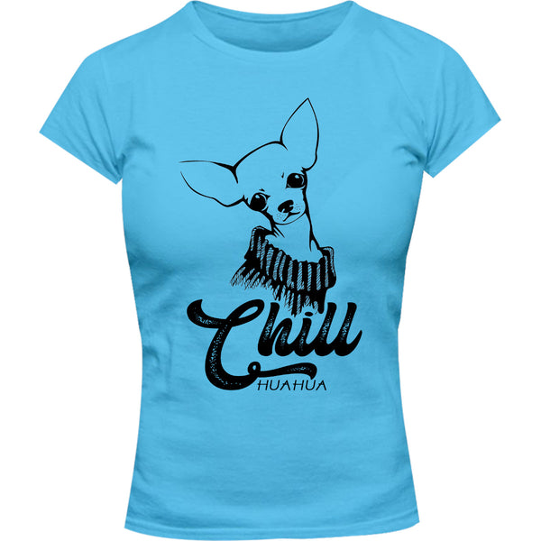 Chill huahua - Ladies Slim Fit Tee - Graphic Tees Australia
