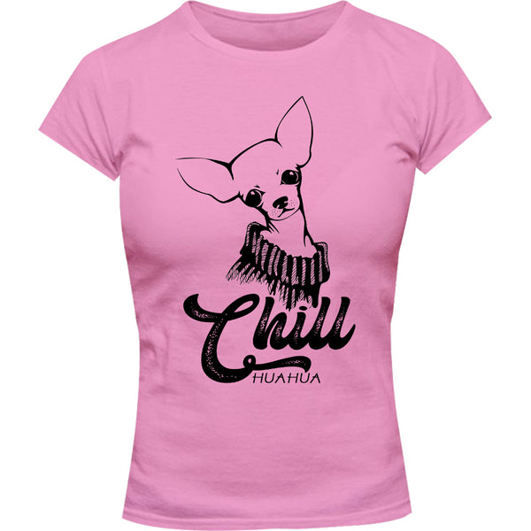 Chill huahua - Ladies Slim Fit Tee - Graphic Tees Australia