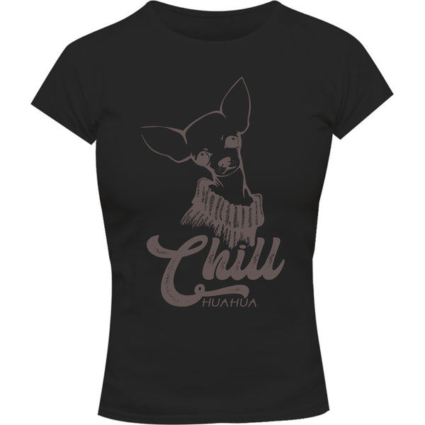 Chill huahua - Ladies Slim Fit Tee - Graphic Tees Australia