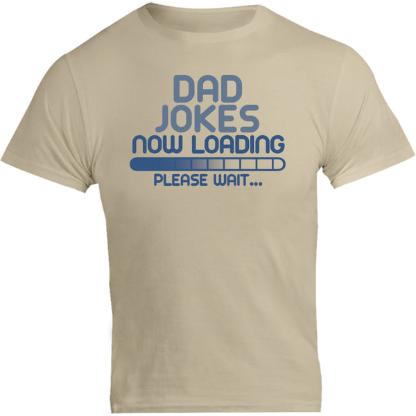 Dad Jokes Now Loading - Unisex Tee - Graphic Tees Australia