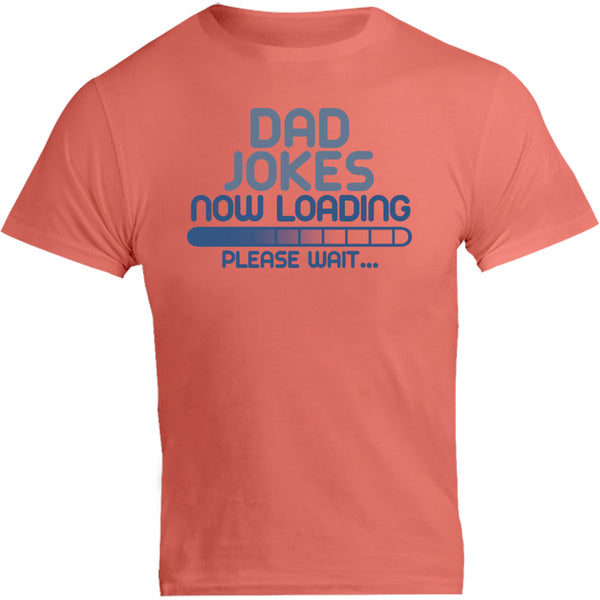 Dad Jokes Now Loading - Unisex Tee - Graphic Tees Australia