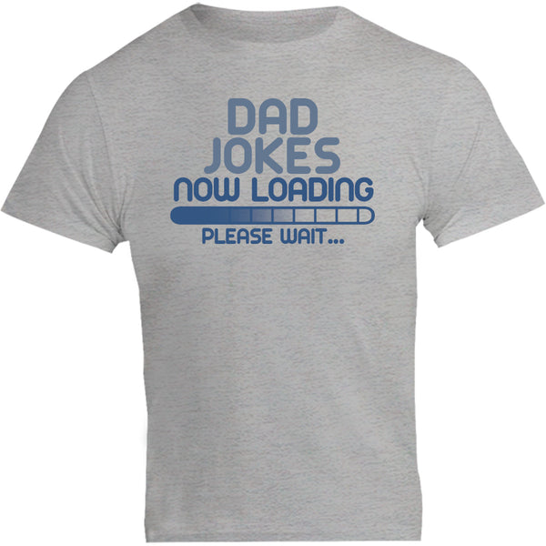 Dad Jokes Now Loading - Unisex Tee - Plus Size - Graphic Tees Australia