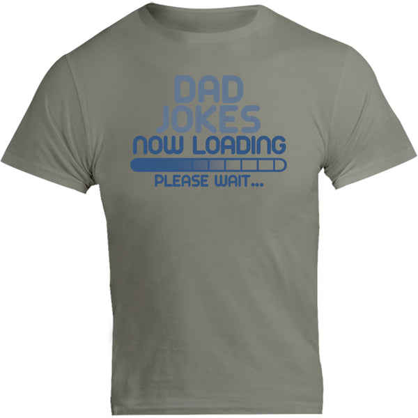 Dad Jokes Now Loading - Unisex Tee - Graphic Tees Australia