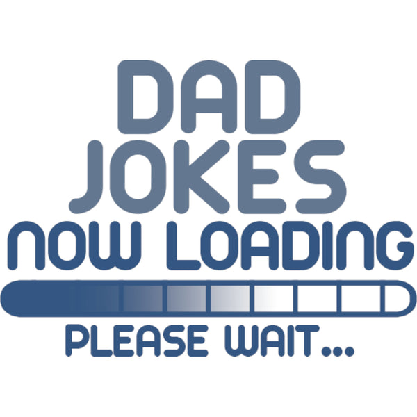 Dad Jokes Now Loading - Unisex Tee - Plus Size - Graphic Tees Australia