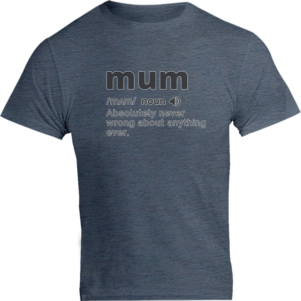 Mum Definition - Unisex Tee