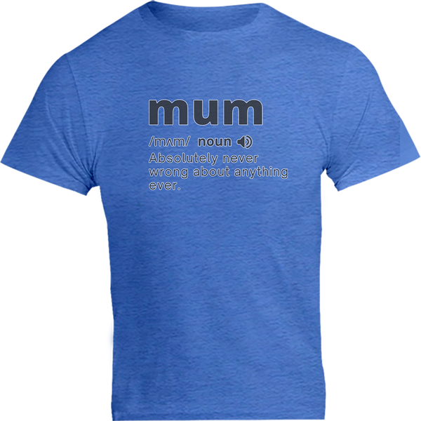 Mum Definition - Unisex Tee