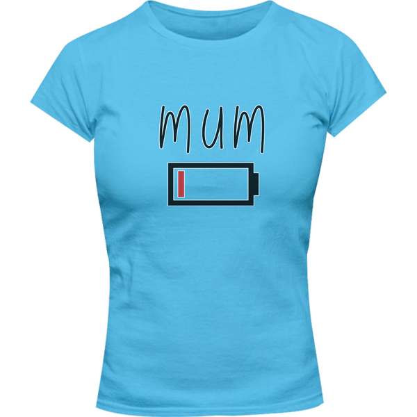 Low Battery Mum - Ladies Slim Fit Tee