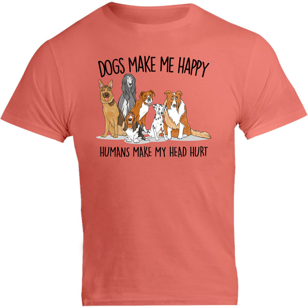 Dogs Make Me Happy - Unisex Tee
