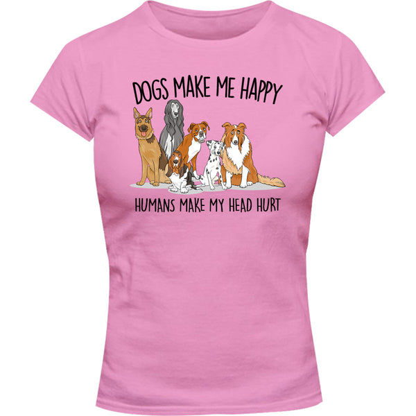 Dogs Make Me Happy - Ladies Slim Fit Tee