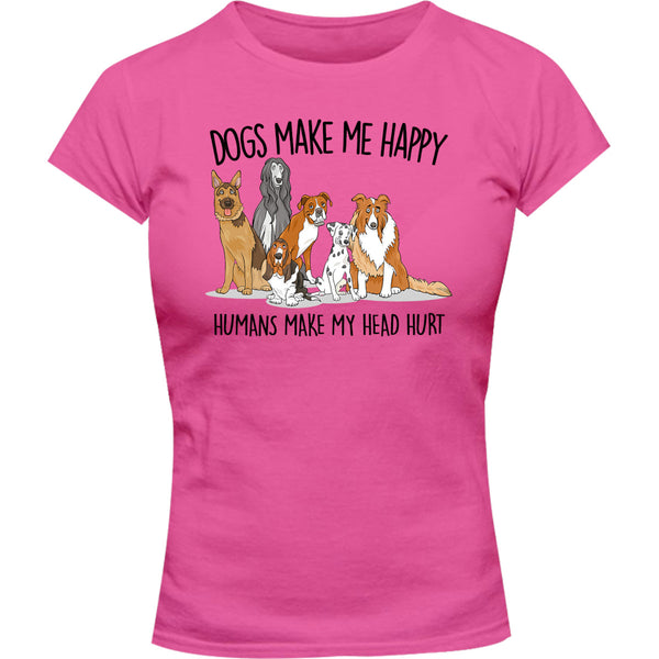 Dogs Make Me Happy - Ladies Slim Fit Tee