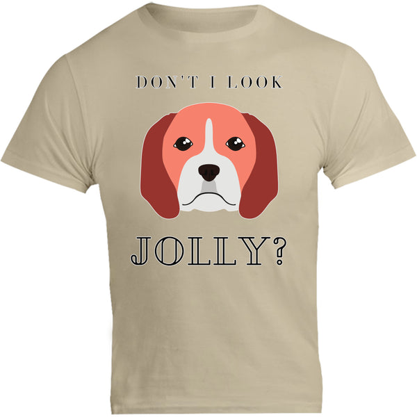Don't I Look Jolly - Unisex Tee