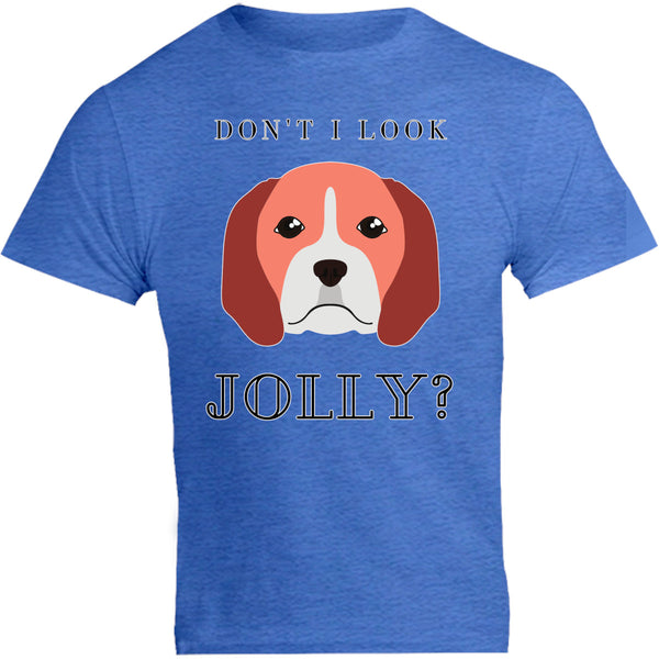 Don't I Look Jolly - Unisex Tee
