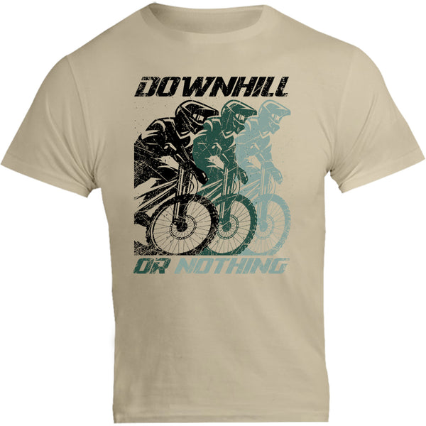 Downhill Or Nothing - Unisex Tee - Graphic Tees Australia