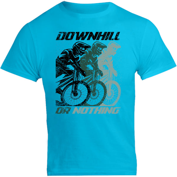 Downhill Or Nothing - Unisex Tee - Graphic Tees Australia