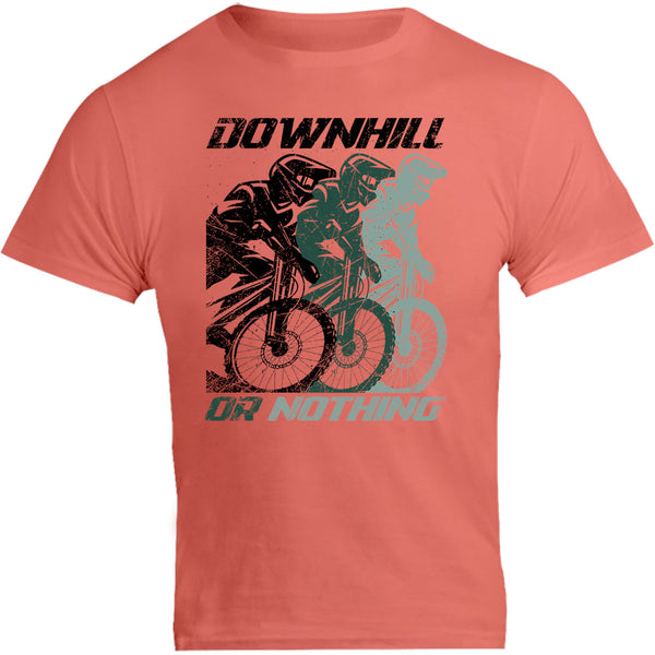Downhill Or Nothing - Unisex Tee - Graphic Tees Australia