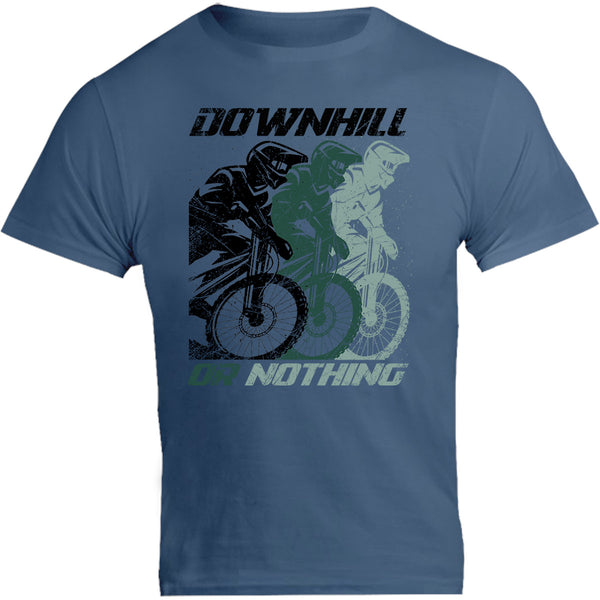 Downhill Or Nothing - Unisex Tee - Graphic Tees Australia