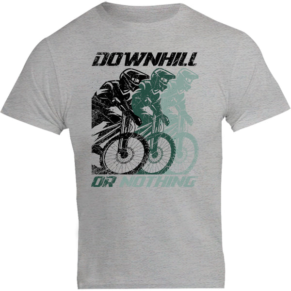 Downhill Or Nothing - Unisex Tee - Graphic Tees Australia