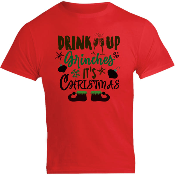 Drink Up Grinches - Unisex Tee