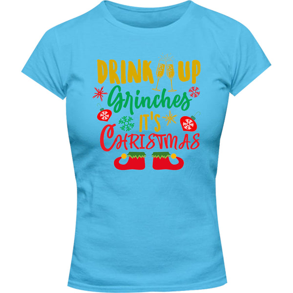 Drink Up Grinches - Ladies Slim Fit Tee