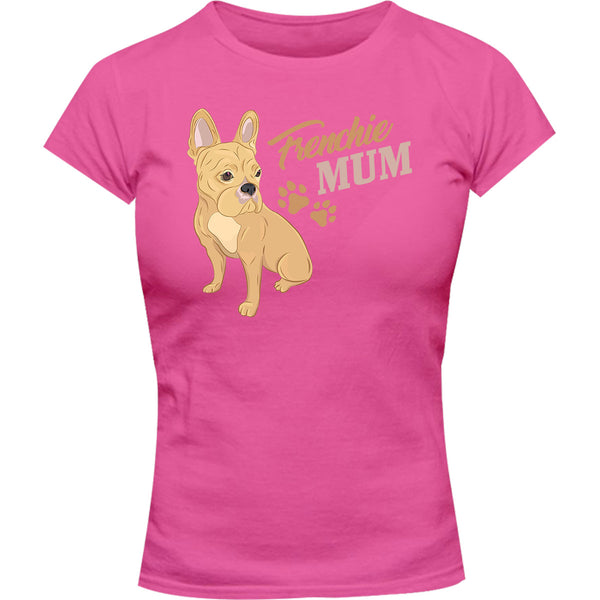 Frenchie Mum - Ladies Slim Fit Tee - Graphic Tees Australia