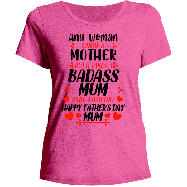 Happy Father's Day Mum - Ladies Relaxed Fit Tee
