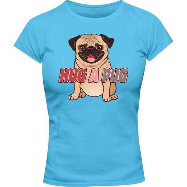 Hug A Pug - Ladies Slim Fit Tee - Graphic Tees Australia