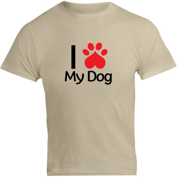 I Love My Dog - Unisex Tee