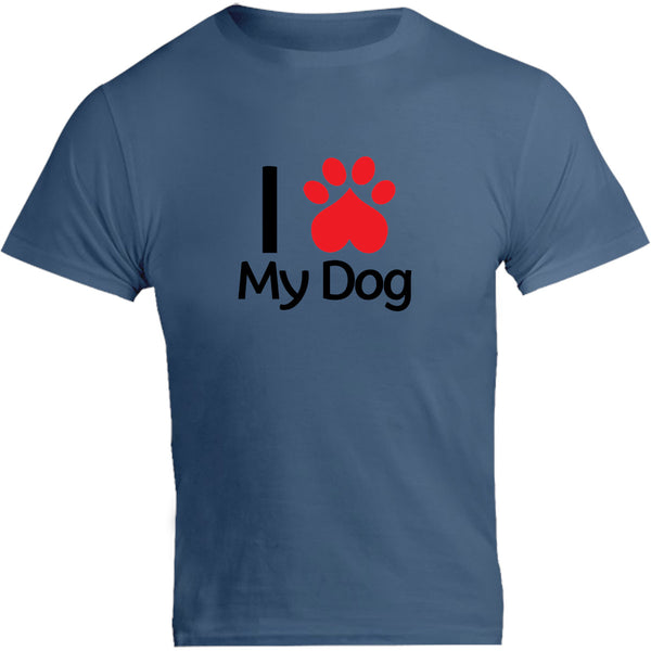 I Love My Dog - Unisex Tee