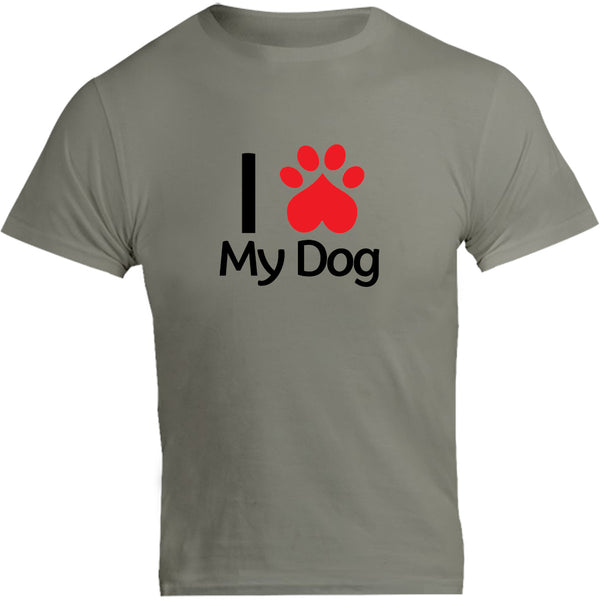I Love My Dog - Unisex Tee