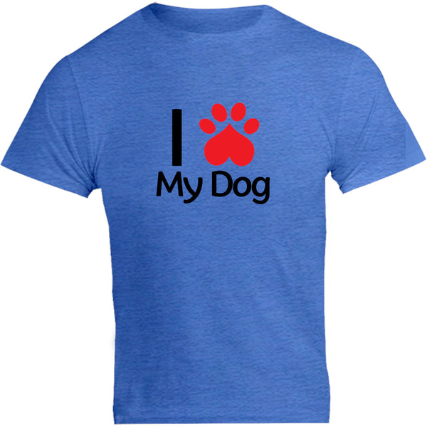 I Love My Dog - Unisex Tee