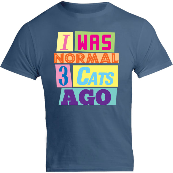 I Was Normal 3 Cats Ago - Unisex Tee - Graphic Tees Australia