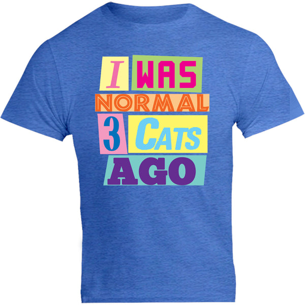 I Was Normal 3 Cats Ago - Unisex Tee - Graphic Tees Australia