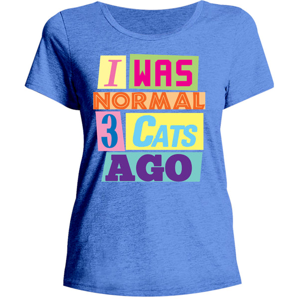 I Was Normal 3 Cats Ago - Ladies Relaxed Fit Tee - Graphic Tees Australia