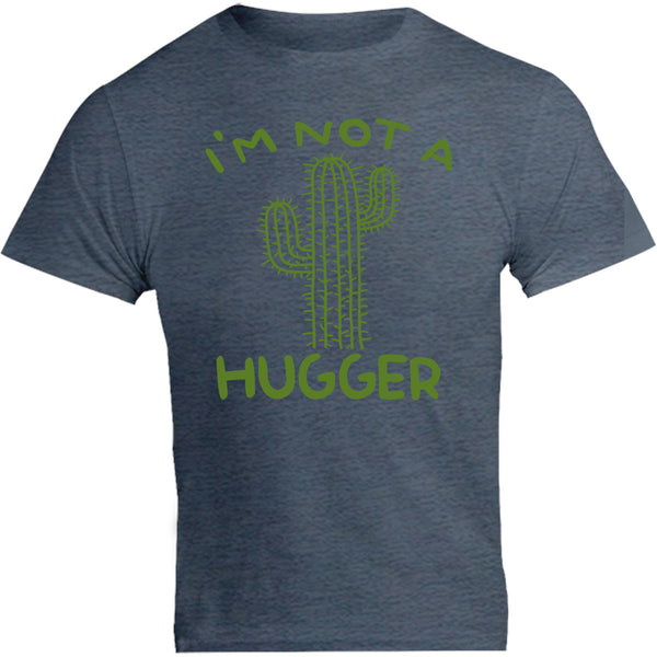 I'm Not A Hugger - Unisex Tee - Graphic Tees Australia